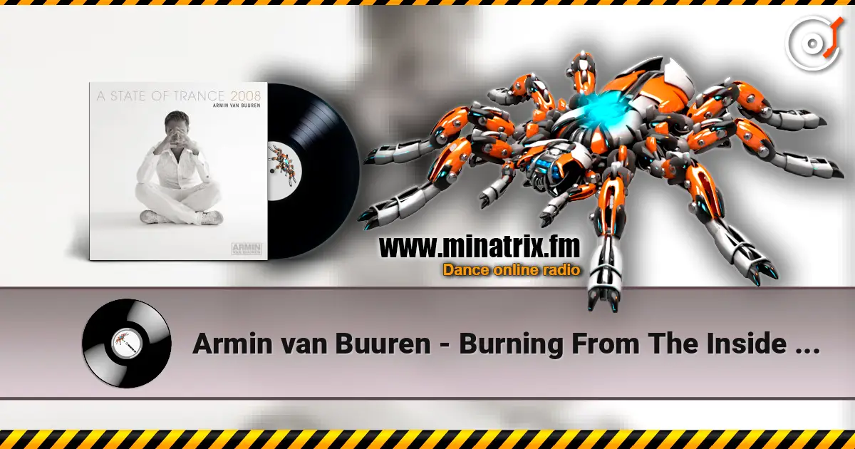 Armin van Buuren - Burning From The Inside (Tenishia's Burning Dub) 高品质在线收听 | Minatrix.FM