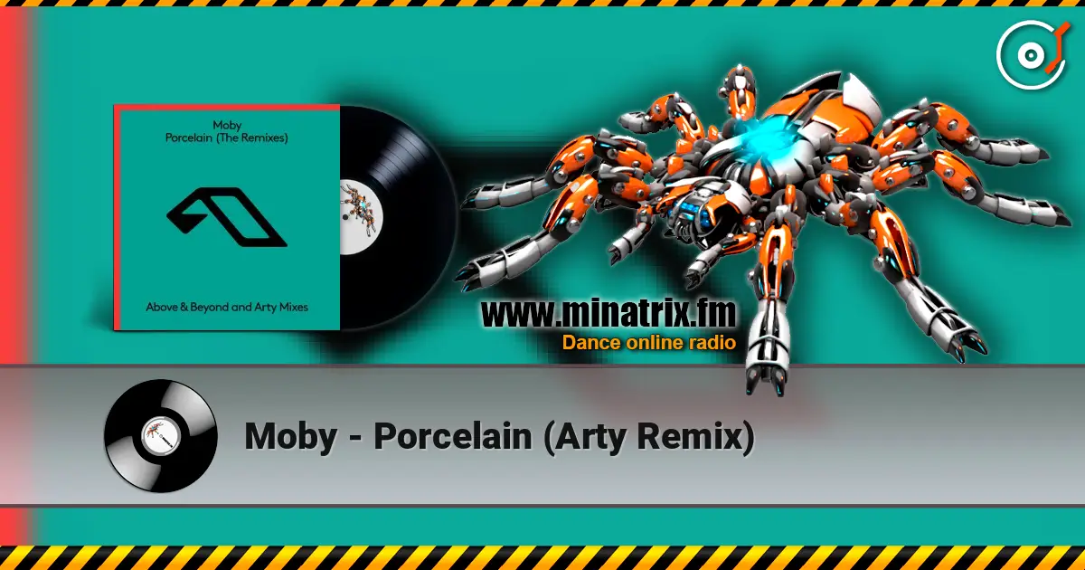 Moby - Porcelain (Arty Remix) 高品质在线收听 | Minatrix.FM