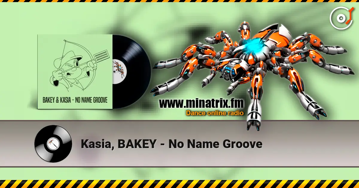Kasia, BAKEY - No Name Groove 高品质在线收听 | Minatrix.FM