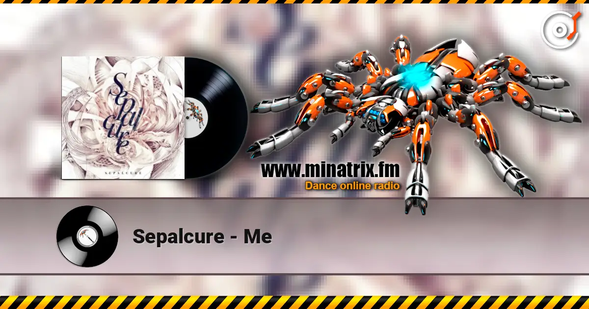 Sepalcure - Me 高品质在线收听 | Minatrix.FM