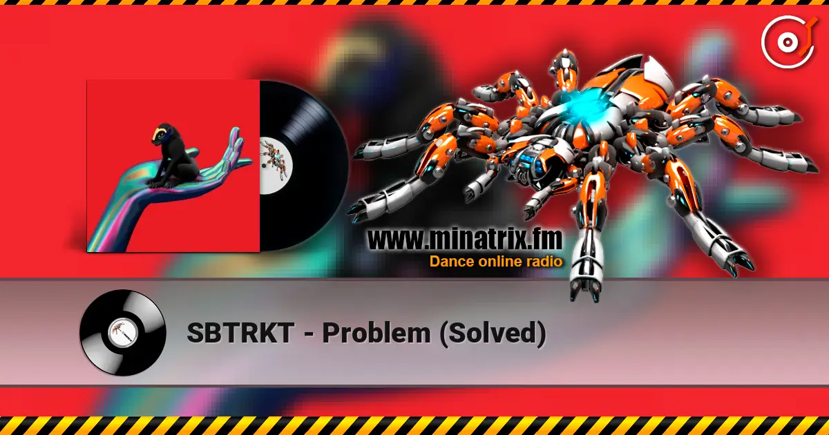 SBTRKT - Problem (Solved) 高品质在线收听 | Minatrix.FM