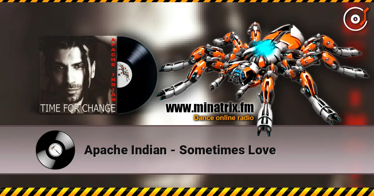 Apache Indian - Sometimes Love 高品质在线收听 | Minatrix.FM