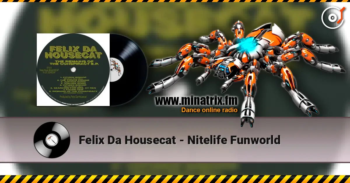 Felix Da Housecat - Nitelife Funworld 高品质在线收听 | Minatrix.FM
