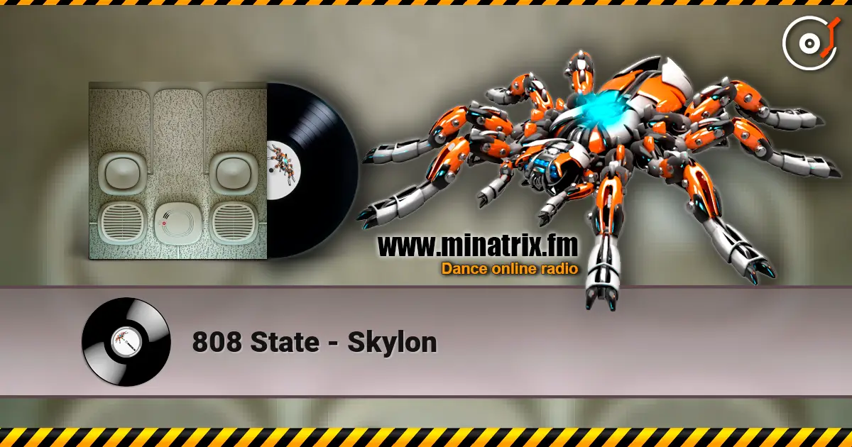 808 State - Skylon 高品质在线收听 | Minatrix.FM