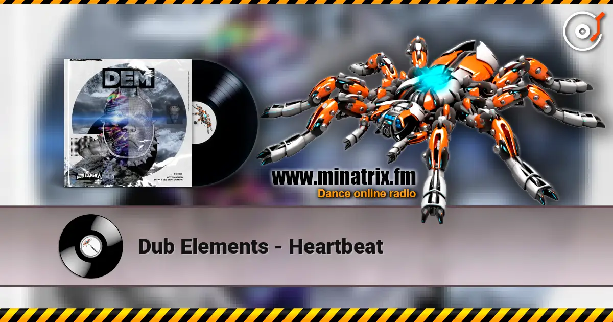 Dub Elements - Heartbeat 高品质在线收听 | Minatrix.FM