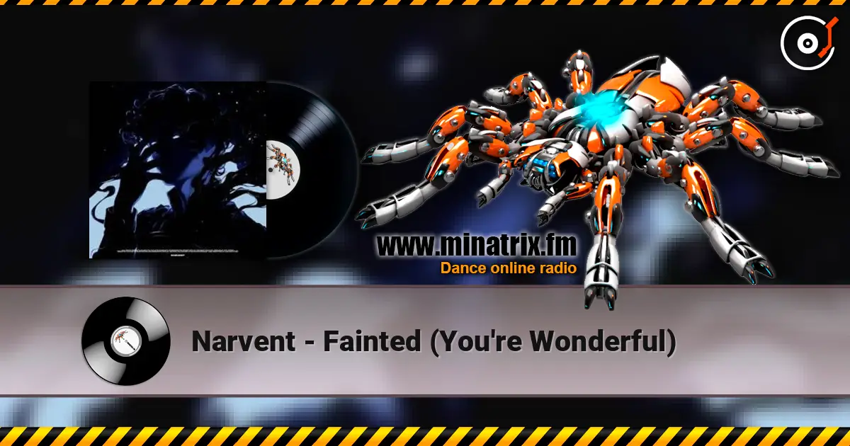 Narvent - Fainted (You're Wonderful) 高品质在线收听 | Minatrix.FM