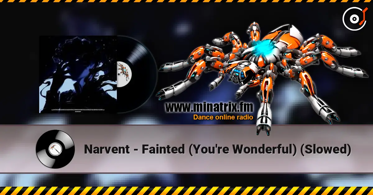 Narvent - Fainted (You're Wonderful) (Slowed) 高品质在线收听 | Minatrix.FM