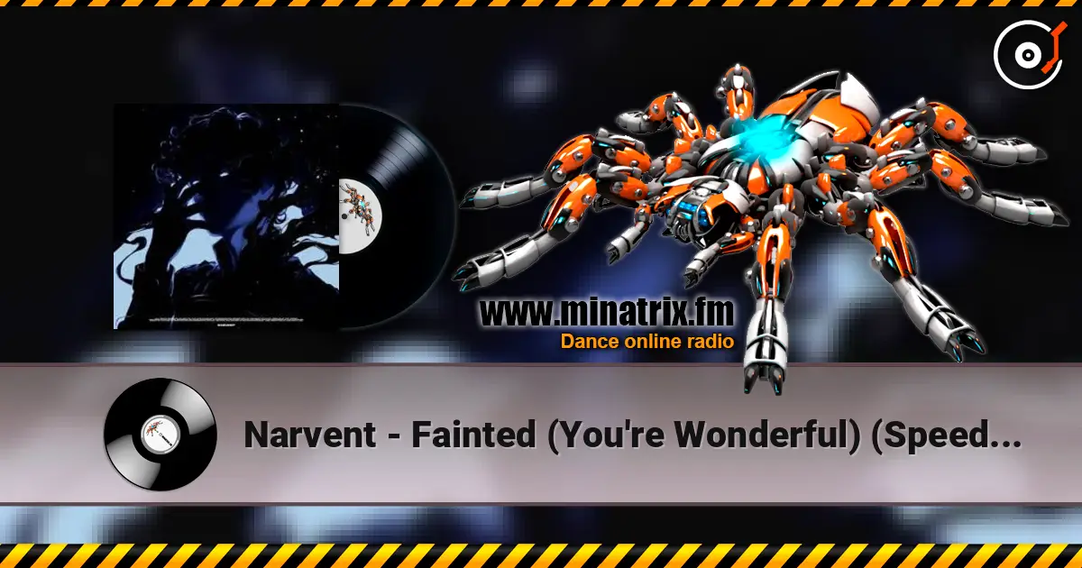 Narvent - Fainted (You're Wonderful) (Speed Up) 高品质在线收听 | Minatrix.FM