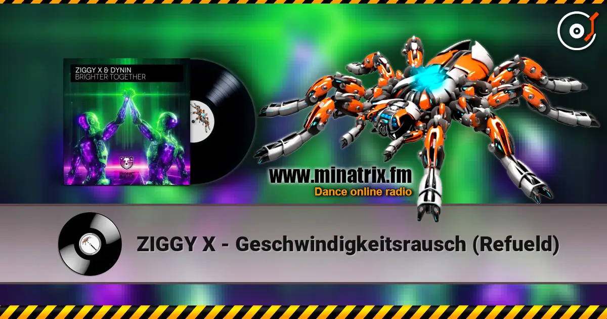 ZIGGY X - Geschwindigkeitsrausch (Refueld) 高品质在线收听 | Minatrix.FM