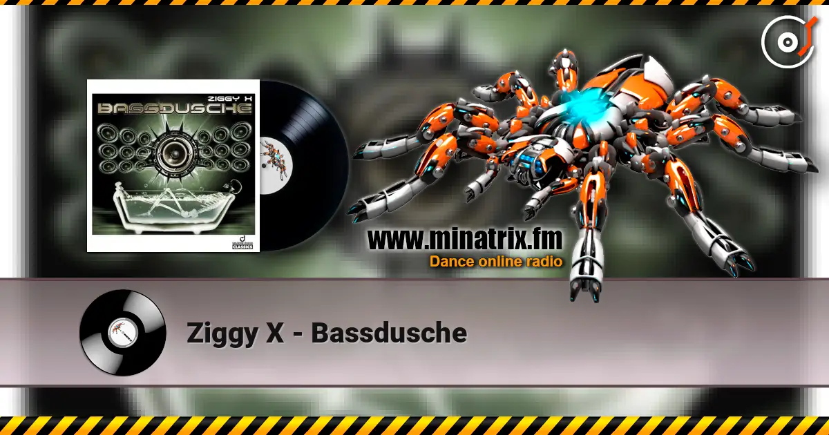Ziggy X - Bassdusche 高品质在线收听 | Minatrix.FM
