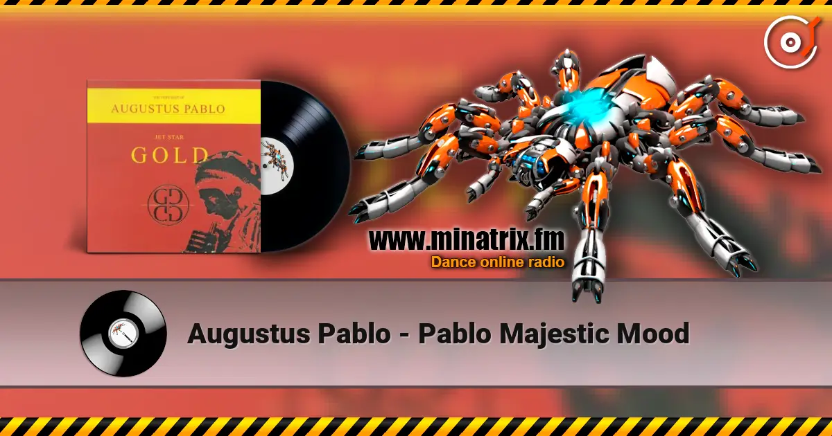 Augustus Pablo - Pablo Majestic Mood 高品质在线收听 | Minatrix.FM
