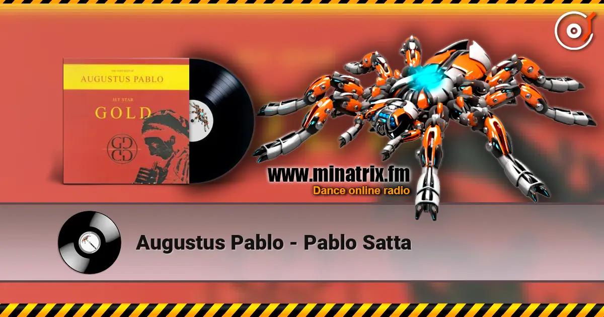 Augustus Pablo - Pablo Satta 高品质在线收听 | Minatrix.FM