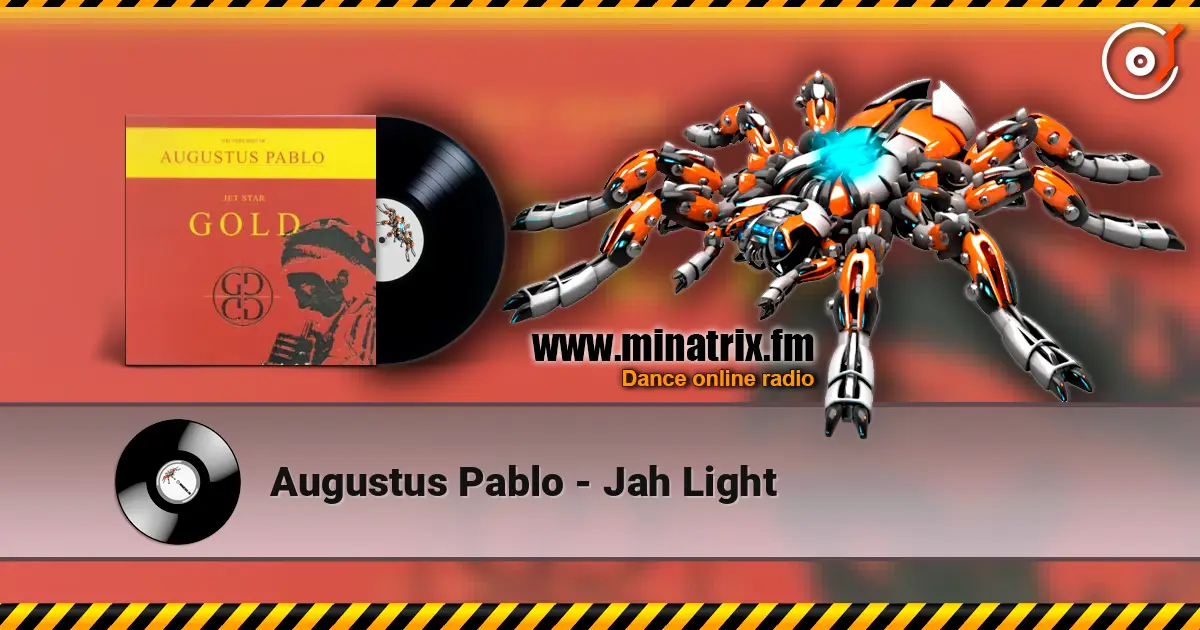 Augustus Pablo - Jah Light 高品质在线收听 | Minatrix.FM