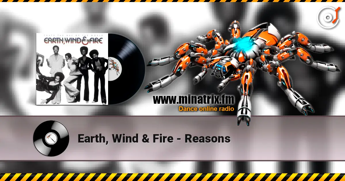 Earth, Wind & Fire - Reasons 高品质在线收听 | Minatrix.FM