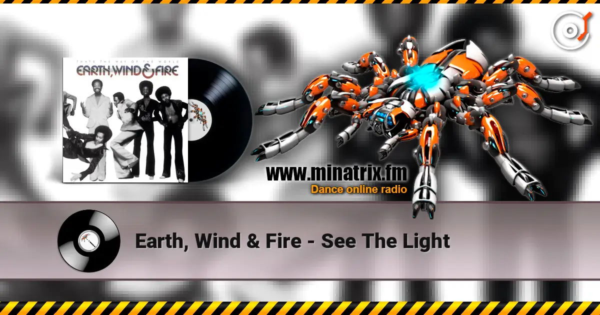 Earth, Wind & Fire - See The Light 高品质在线收听 | Minatrix.FM