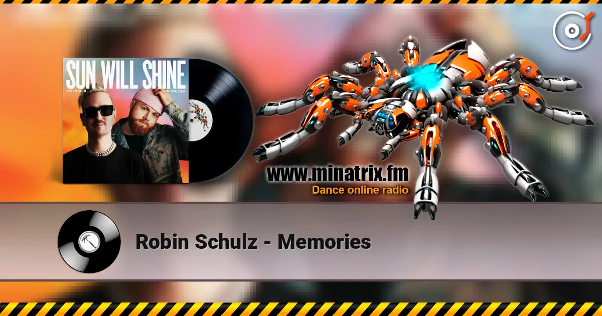 Robin Schulz - Memories 高品质在线收听 | Minatrix.FM