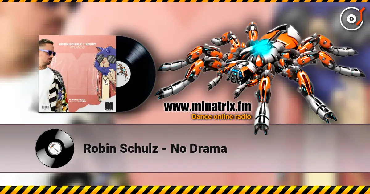 Robin Schulz - No Drama 高品质在线收听 | Minatrix.FM