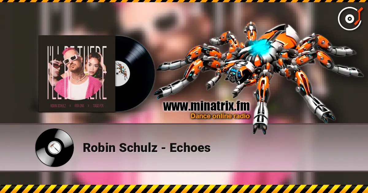 Robin Schulz - Echoes 高品质在线收听 | Minatrix.FM
