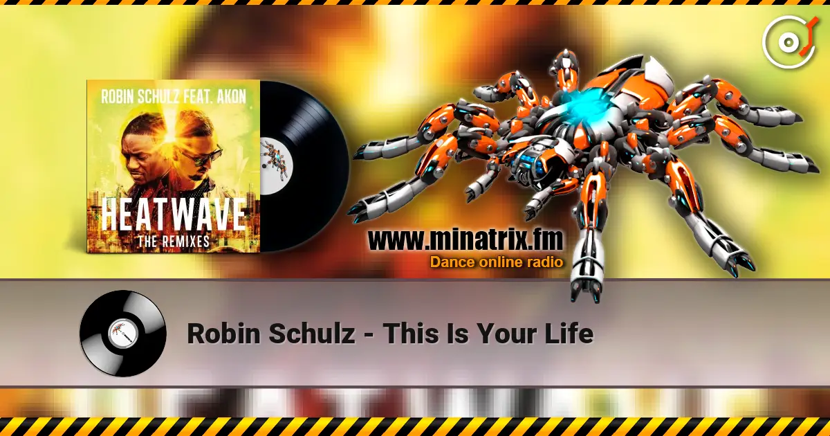 Robin Schulz - This Is Your Life 高品质在线收听 | Minatrix.FM