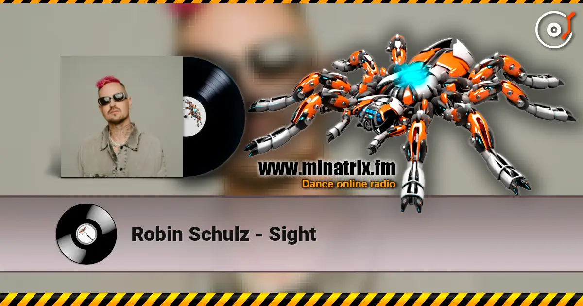 Robin Schulz - Sight 高品质在线收听 | Minatrix.FM