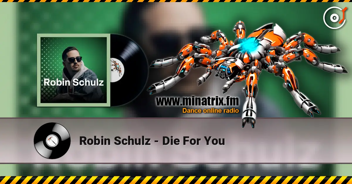 Robin Schulz - Die For You 高品质在线收听 | Minatrix.FM