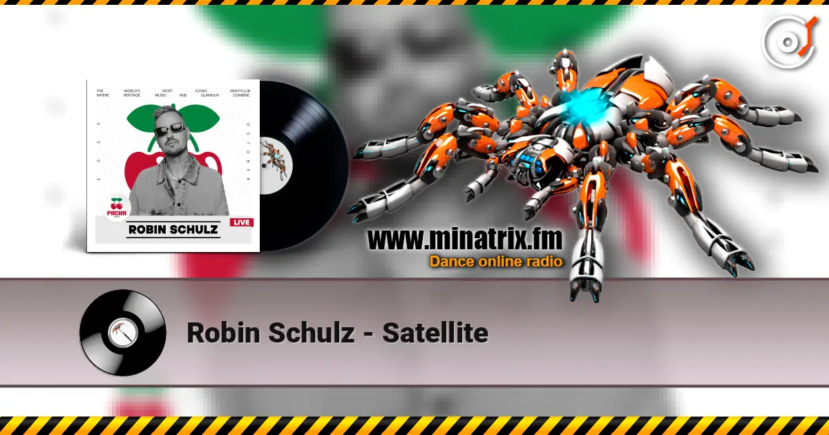 Robin Schulz - Satellite 高品质在线收听 | Minatrix.FM