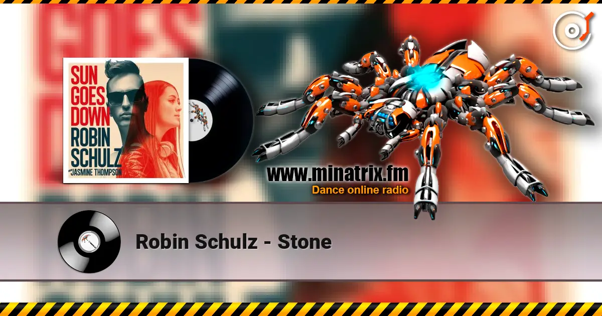 Robin Schulz - Stone 高品质在线收听 | Minatrix.FM