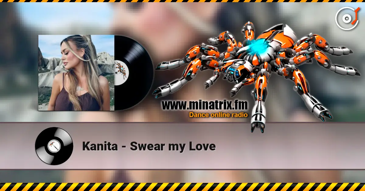 Kanita - Swear my Love 高品质在线收听 | Minatrix.FM