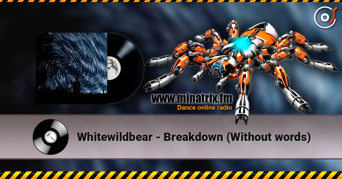 Whitewildbear - Breakdown (Without words) 高品质在线收听 | Minatrix.FM