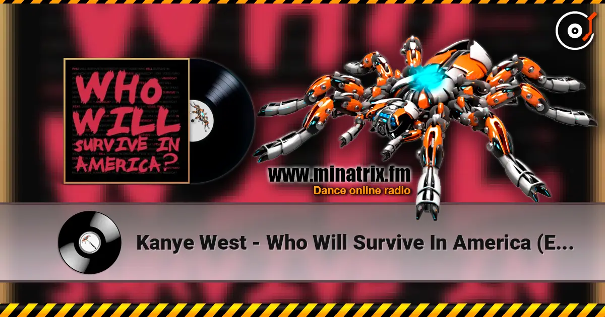 Kanye West - Who Will Survive In America (Explicit) 高品质在线收听 | Minatrix.FM