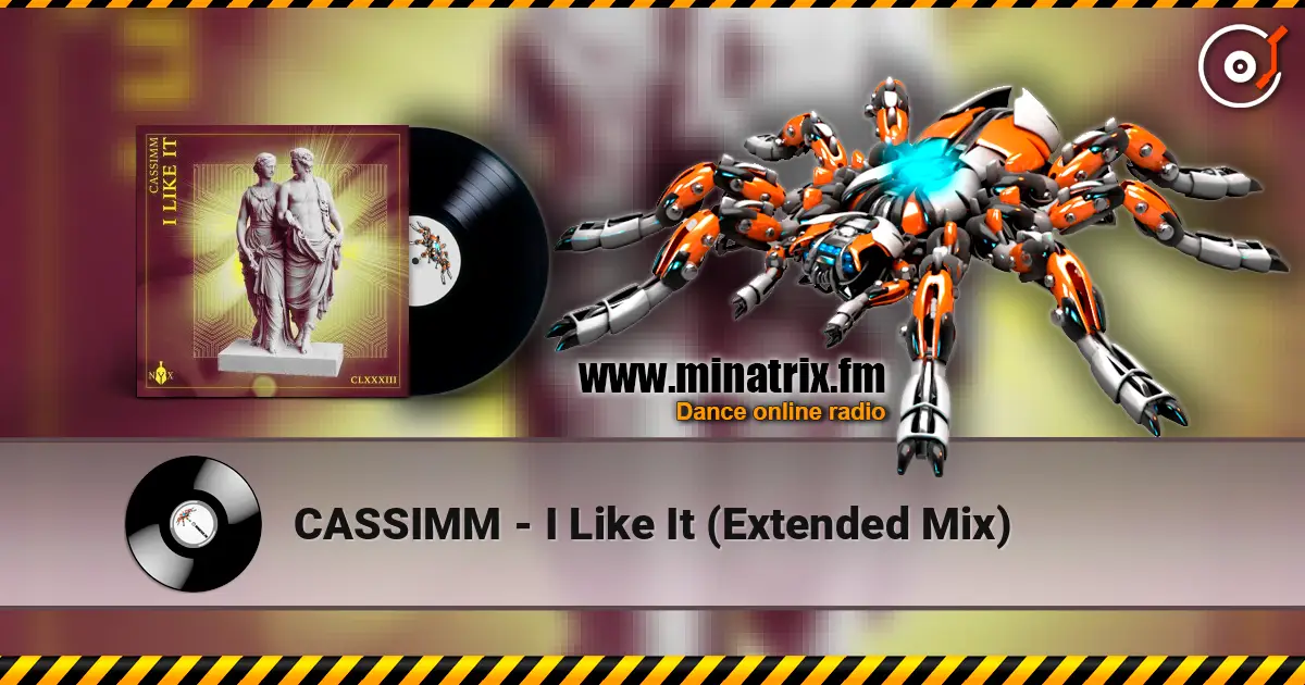 CASSIMM - I Like It (Extended Mix) 高品质在线收听 | Minatrix.FM