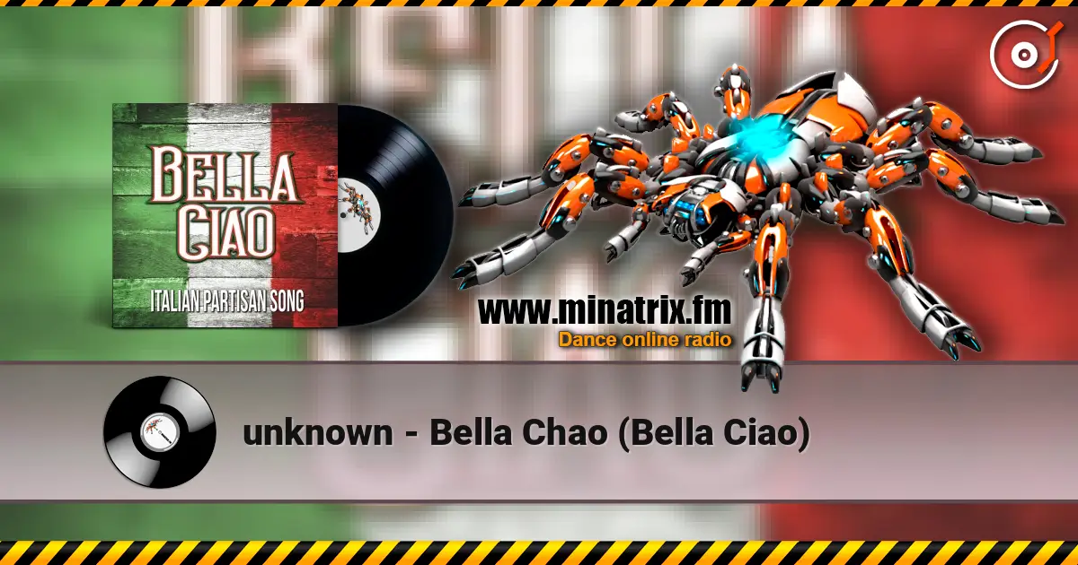 unknown - Bella Chao (Bella Ciao) 高品质在线收听 | Minatrix.FM