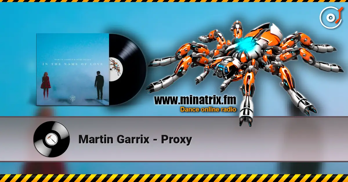 Martin Garrix - Proxy 高品质在线收听 | Minatrix.FM