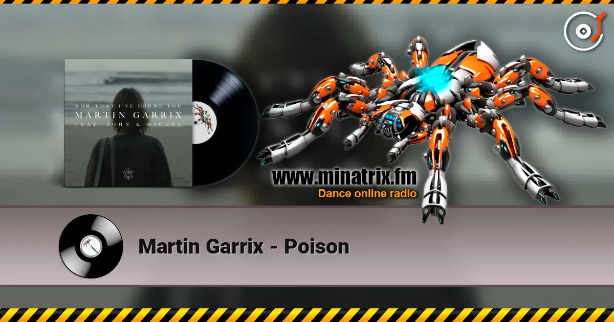 Martin Garrix - Poison 高品质在线收听 | Minatrix.FM