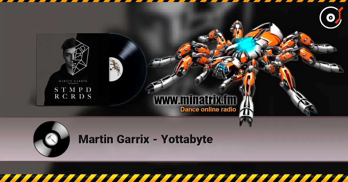 Martin Garrix - Yottabyte 高品质在线收听 | Minatrix.FM