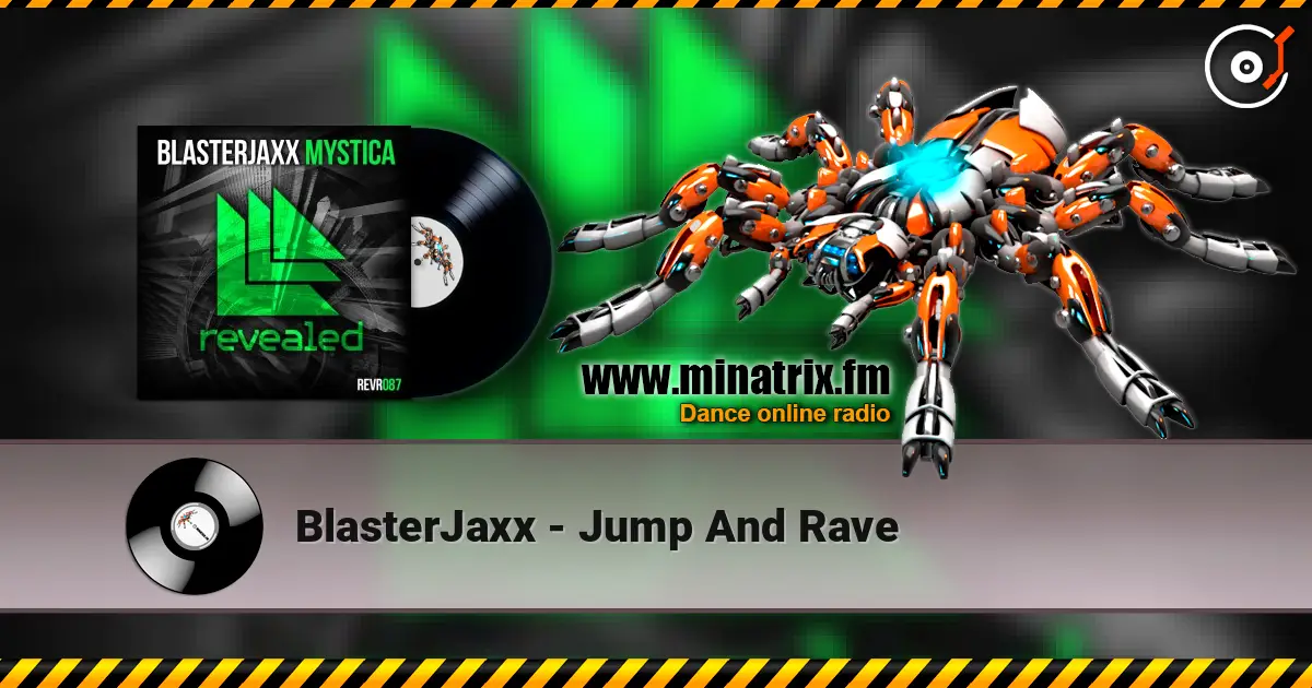 BlasterJaxx - Jump And Rave 高品质在线收听 | Minatrix.FM
