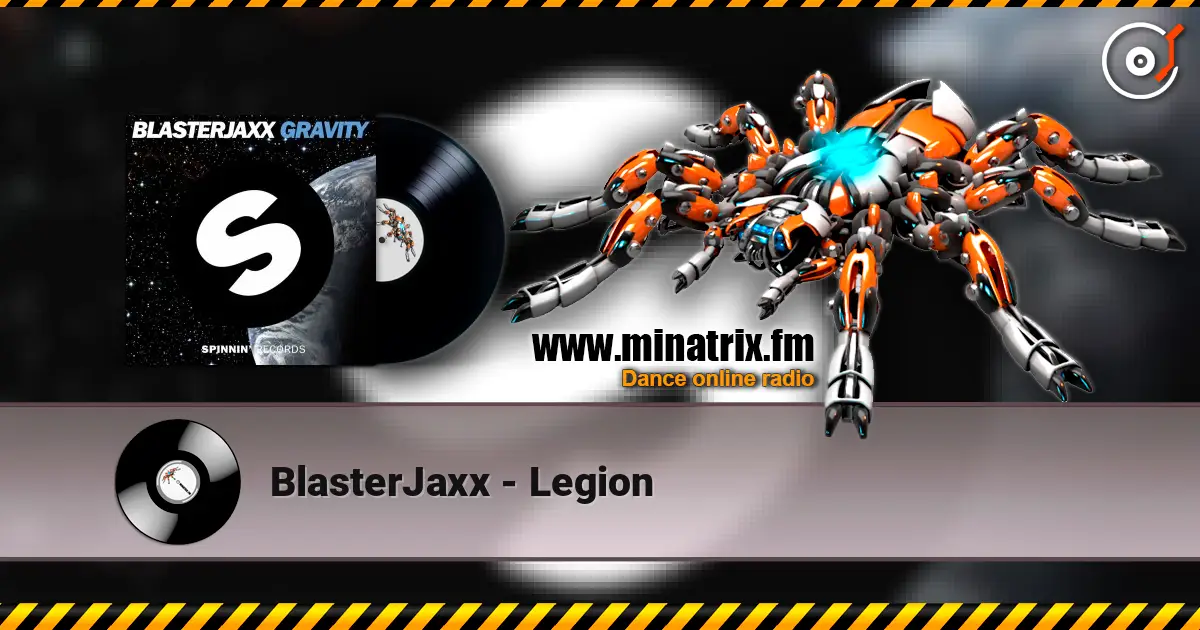 BlasterJaxx - Legion 高品质在线收听 | Minatrix.FM