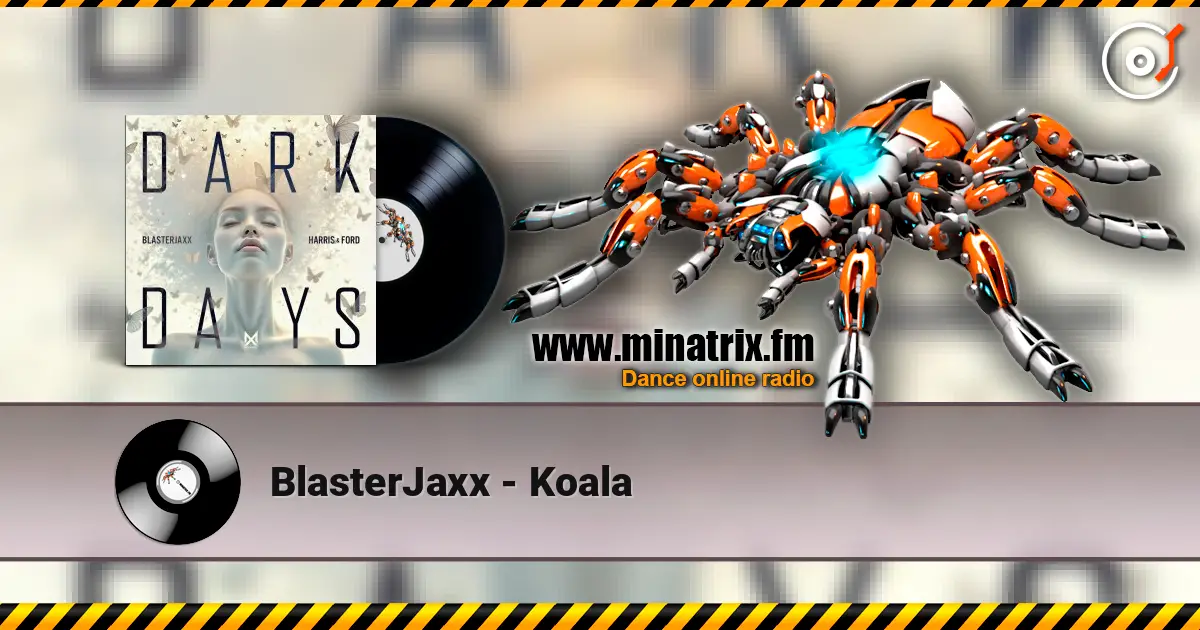 BlasterJaxx - Koala 高品质在线收听 | Minatrix.FM