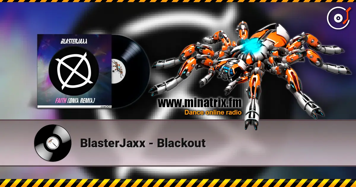 BlasterJaxx - Blackout 高品质在线收听 | Minatrix.FM