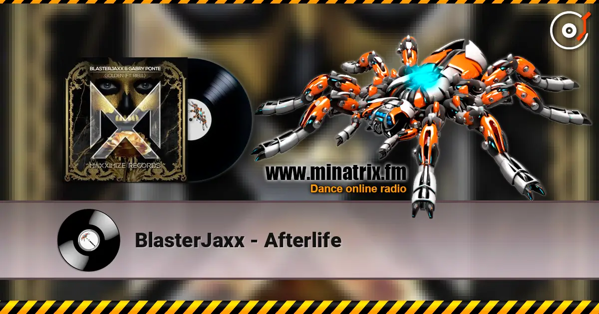 BlasterJaxx - Afterlife 高品质在线收听 | Minatrix.FM