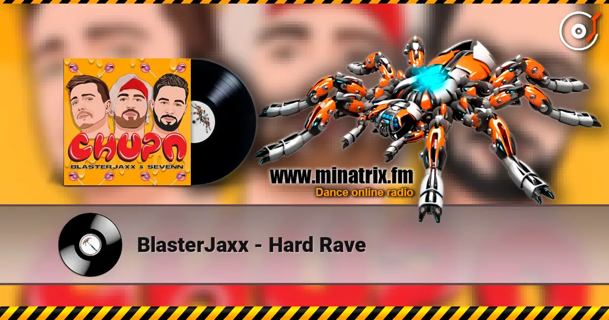 BlasterJaxx - Hard Rave 高品质在线收听 | Minatrix.FM