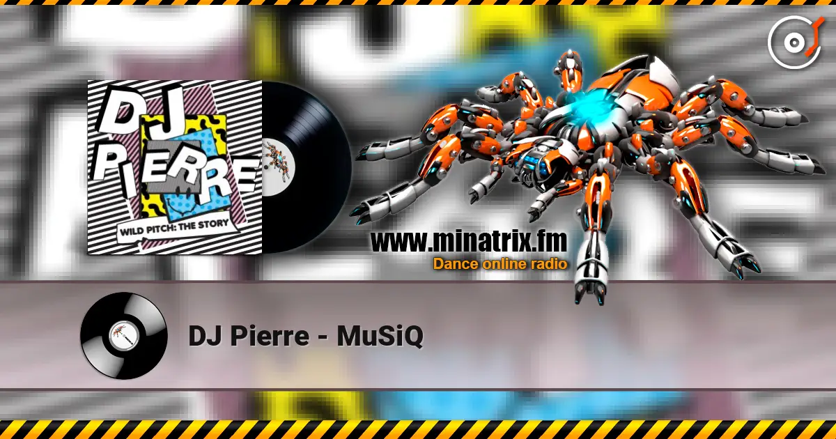 DJ Pierre - MuSiQ 高品质在线收听 | Minatrix.FM