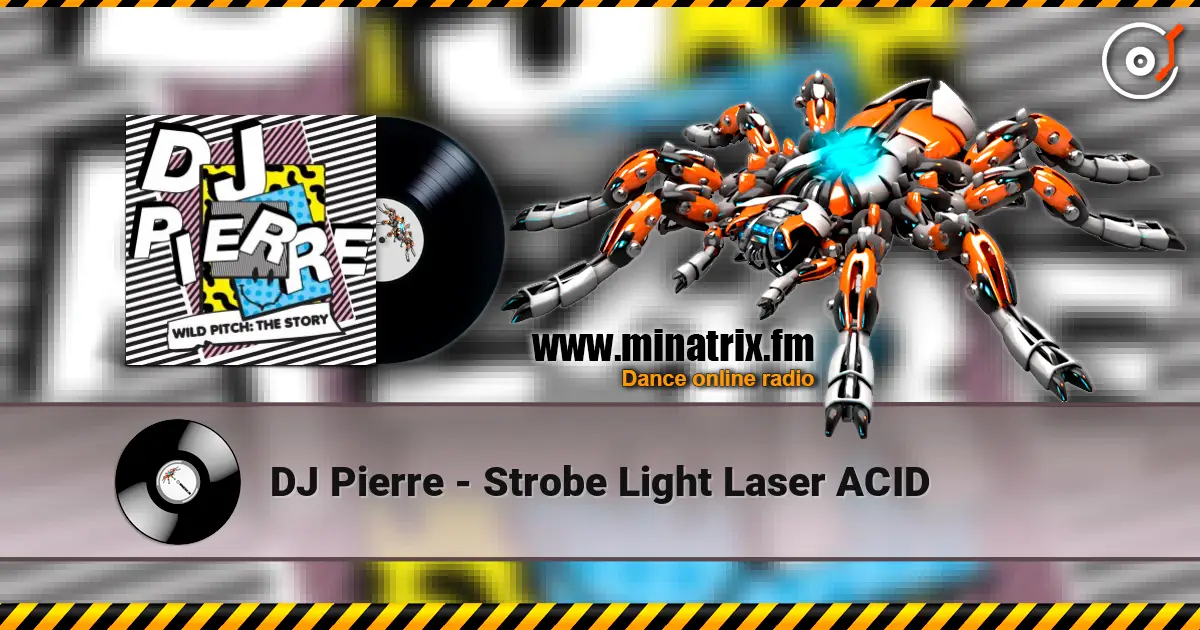DJ Pierre - Strobe Light Laser ACID 高品质在线收听 | Minatrix.FM