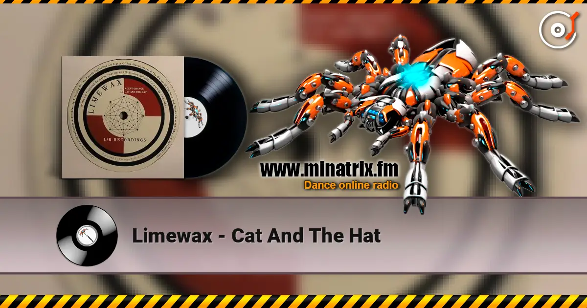 Limewax - Cat And The Hat 高品质在线收听 | Minatrix.FM