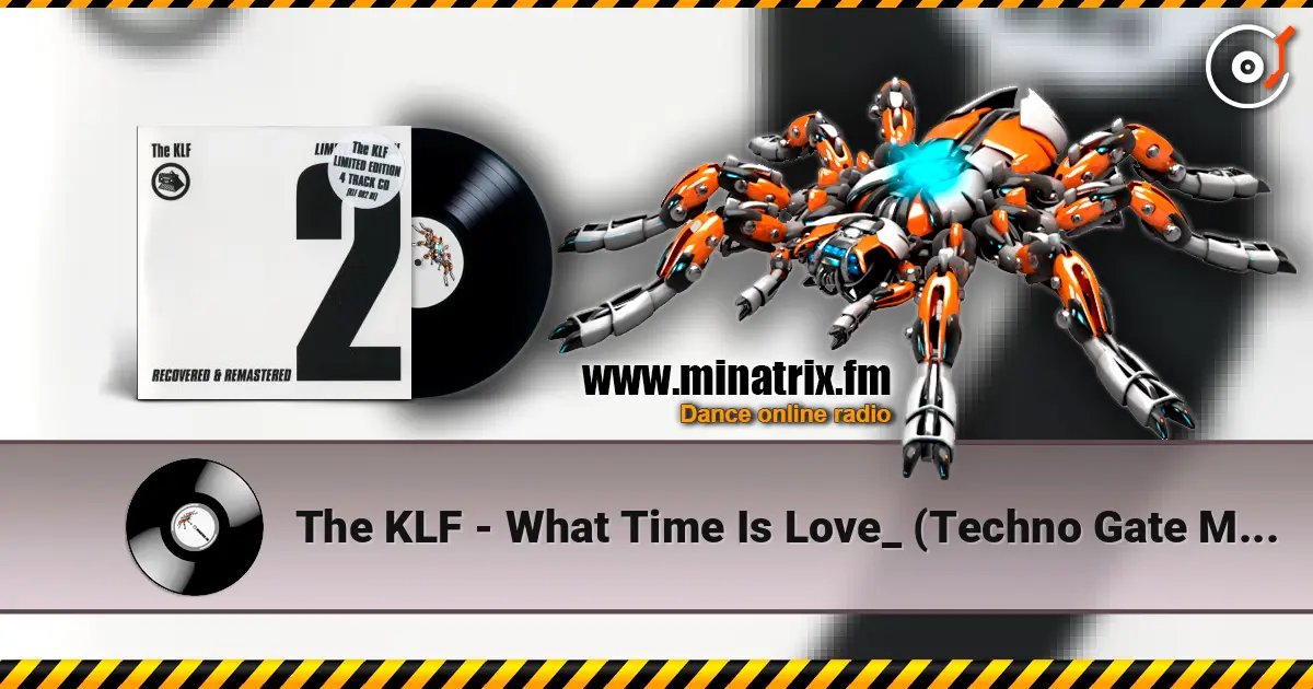 The KLF - What Time Is Love_ (Techno Gate Mix) 高品质在线收听 | Minatrix.FM
