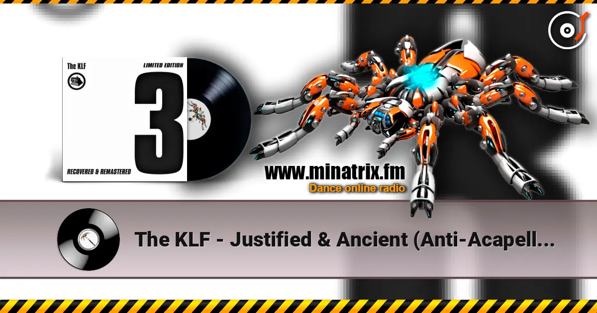 The KLF - Justified & Ancient (Anti-Acapella Version) 高品质在线收听 | Minatrix.FM