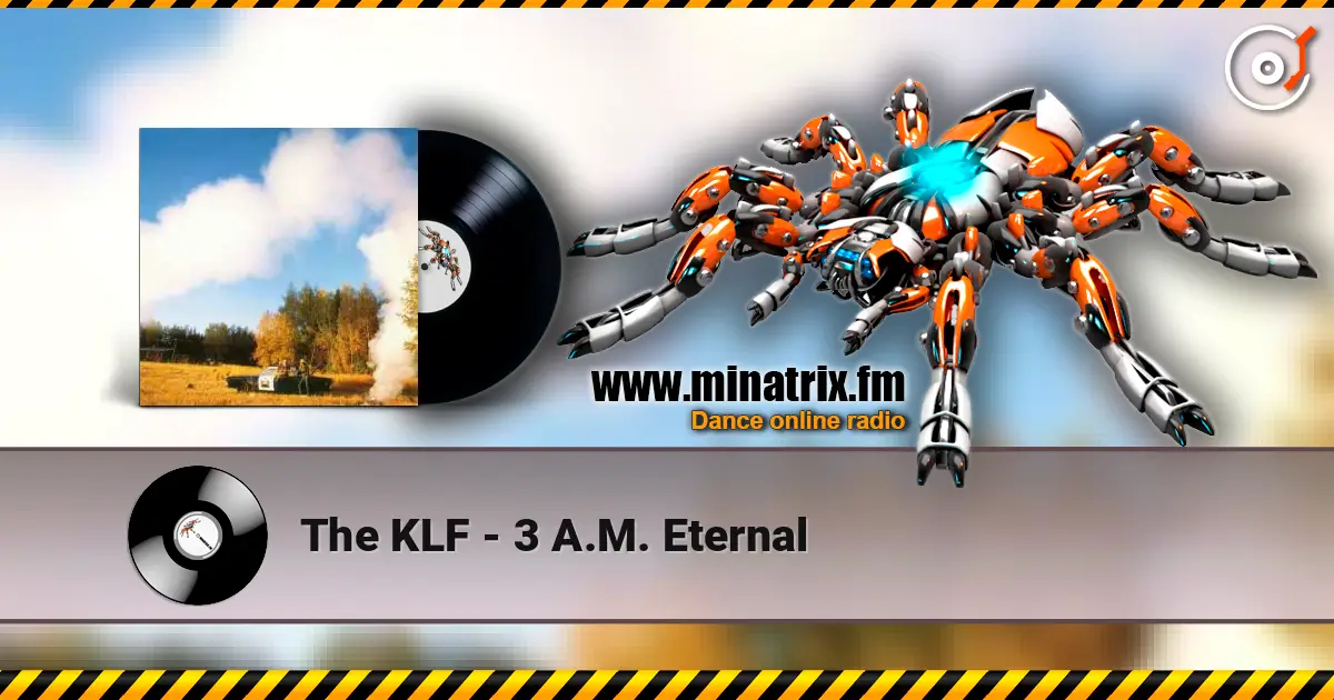 The KLF - 3 A.M. Eternal 高品质在线收听 | Minatrix.FM