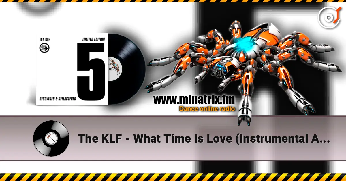 The KLF - What Time Is Love (Instrumental Acid mix) 高品质在线收听 | Minatrix.FM
