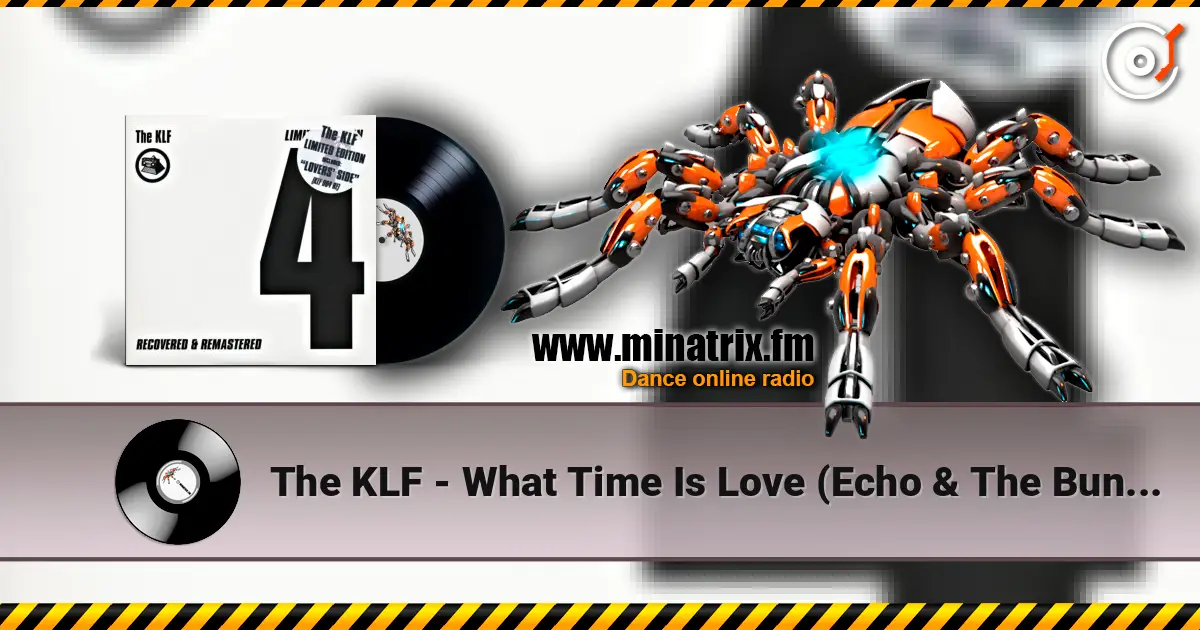 The KLF - What Time Is Love (Echo & The Bunneymen Mix) 高品质在线收听 | Minatrix.FM