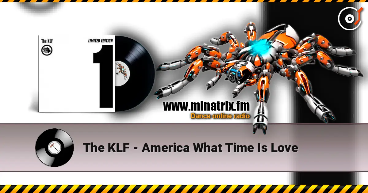 The KLF - America What Time Is Love 高品质在线收听 | Minatrix.FM